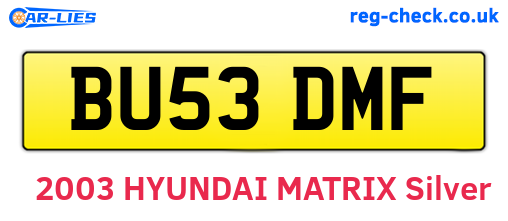 BU53DMF are the vehicle registration plates.