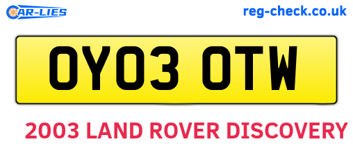 OY03OTW are the vehicle registration plates.