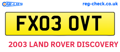 FX03OVT are the vehicle registration plates.