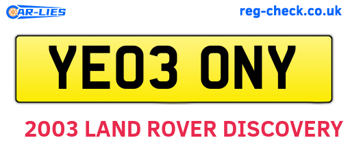 YE03ONY are the vehicle registration plates.