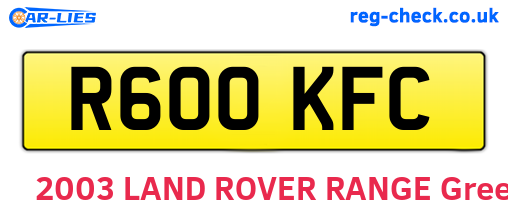 R600KFC are the vehicle registration plates.