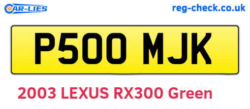 P500MJK are the vehicle registration plates.