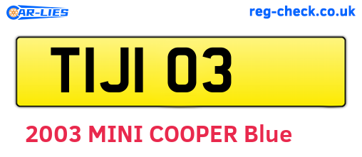 TIJ103 are the vehicle registration plates.