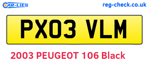 PX03VLM are the vehicle registration plates.