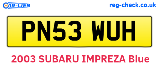 PN53WUH are the vehicle registration plates.