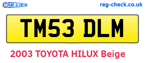 TM53DLM are the vehicle registration plates.