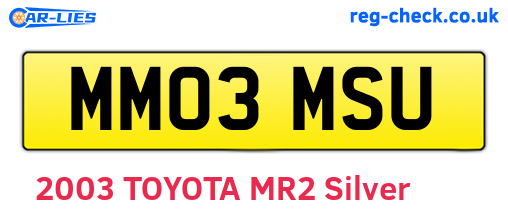 MM03MSU are the vehicle registration plates.