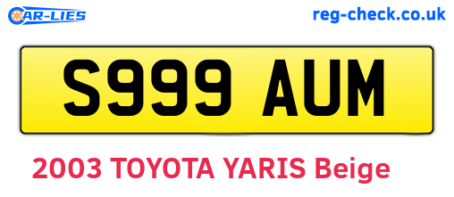 S999AUM are the vehicle registration plates.