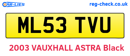 ML53TVU are the vehicle registration plates.