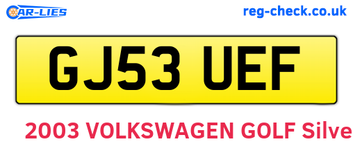 GJ53UEF are the vehicle registration plates.