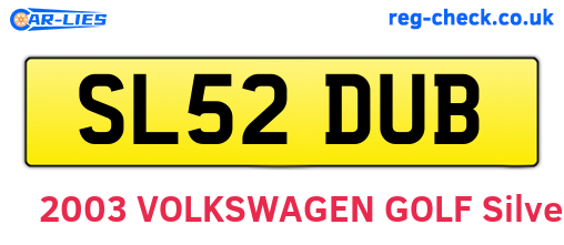 SL52DUB are the vehicle registration plates.
