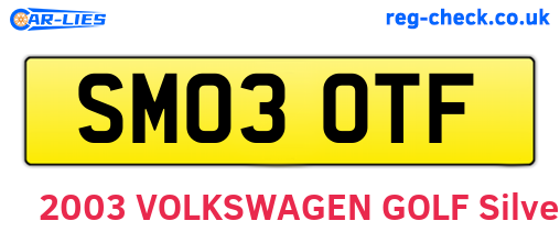 SM03OTF are the vehicle registration plates.