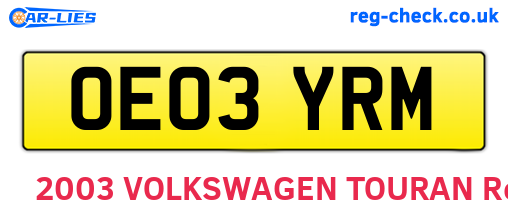 OE03YRM are the vehicle registration plates.