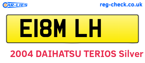 E18MLH are the vehicle registration plates.