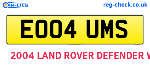 EO04UMS are the vehicle registration plates.