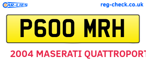 P600MRH are the vehicle registration plates.