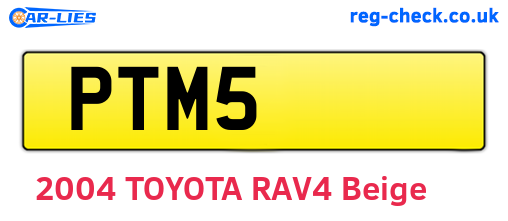 PTM5 are the vehicle registration plates.