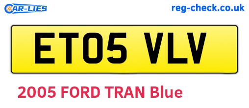 ET05VLV are the vehicle registration plates.