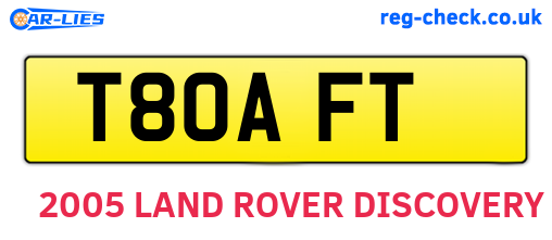 T80AFT are the vehicle registration plates.