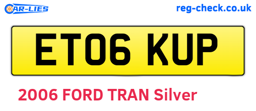 ET06KUP are the vehicle registration plates.