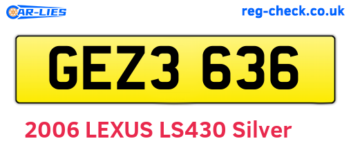 GEZ3636 are the vehicle registration plates.