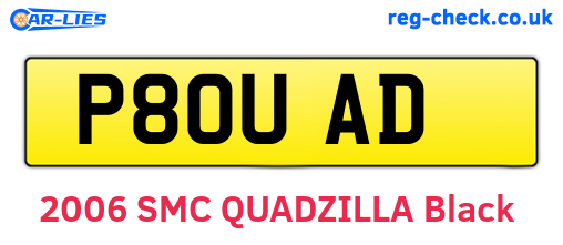 P80UAD are the vehicle registration plates.