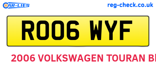 RO06WYF are the vehicle registration plates.