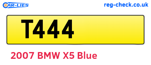 T444 are the vehicle registration plates.