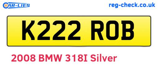 K222ROB are the vehicle registration plates.