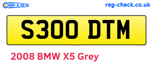 S300DTM are the vehicle registration plates.