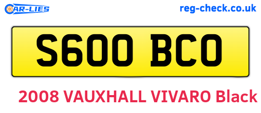 S600BCO are the vehicle registration plates.