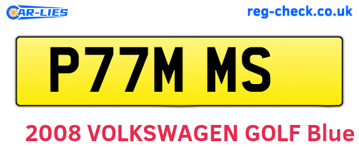 P77MMS are the vehicle registration plates.