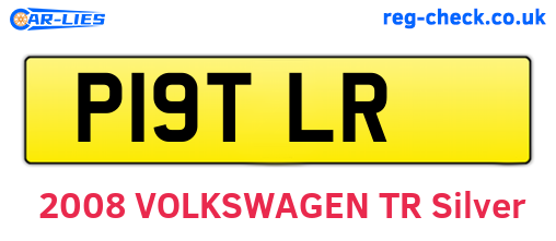 P19TLR are the vehicle registration plates.