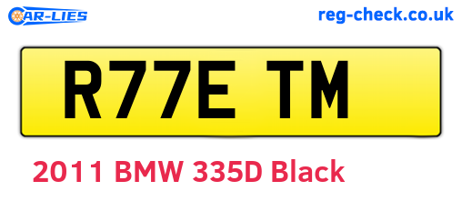 R77ETM are the vehicle registration plates.