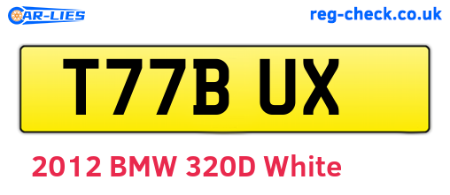T77BUX are the vehicle registration plates.