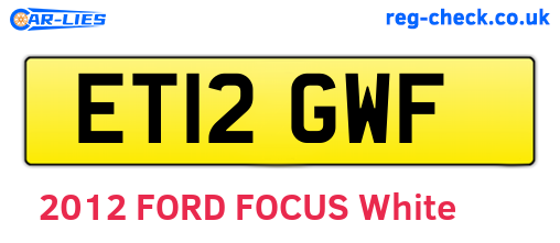 ET12GWF are the vehicle registration plates.
