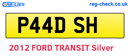 P44DSH are the vehicle registration plates.