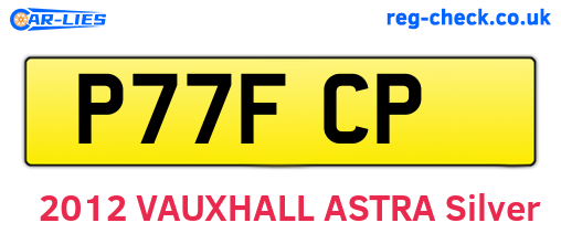 P77FCP are the vehicle registration plates.