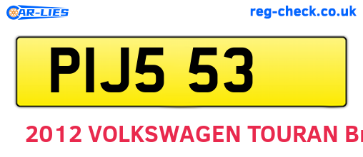 PIJ553 are the vehicle registration plates.