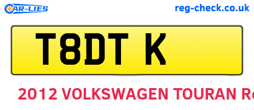 T8DTK are the vehicle registration plates.