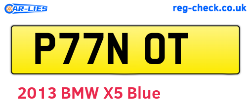 P77NOT are the vehicle registration plates.