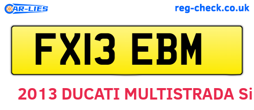 FX13EBM are the vehicle registration plates.