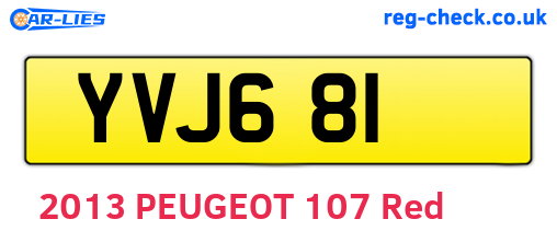 YVJ681 are the vehicle registration plates.