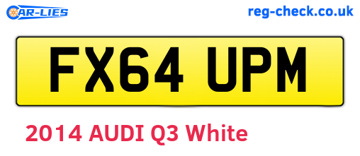 FX64UPM are the vehicle registration plates.