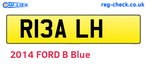 R13ALH are the vehicle registration plates.