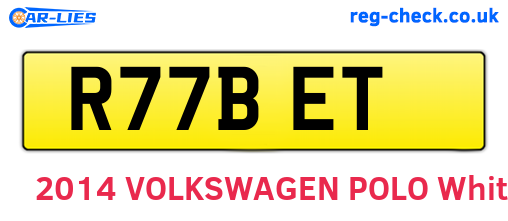 R77BET are the vehicle registration plates.