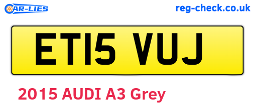 ET15VUJ are the vehicle registration plates.