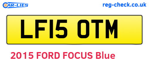 LF15OTM are the vehicle registration plates.