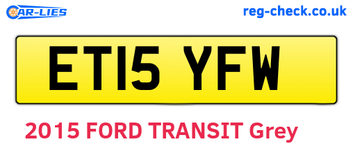ET15YFW are the vehicle registration plates.