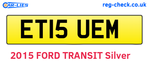 ET15UEM are the vehicle registration plates.